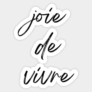 Joie de Vivre - Joy of living French Expression Sticker